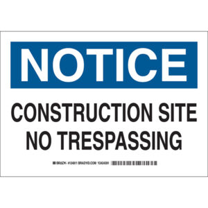 Brady "Notice Construction Site No Trespassing" Plastic Safety Sign, 1/Each