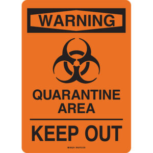 Brady "Warning Quarantine Area Keep Out" Sign, Plastic, 14" x 10", Black/Orange, 1/Each
