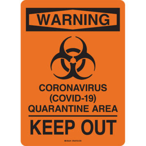 Brady "Warning Coronavirus (COVID-19) Quarantine Area Keep Out" Sign, Aluminum, 14" x 10", Black/Orange, 1/Each