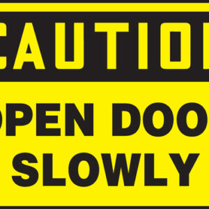 Accuform 7" X 10" Black And Yellow Adhesive Vinyl Safety Signs "CAUTION OPEN DOOR SLOWLY"