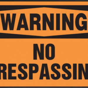 Accuform Signs 7" X 10" Black And Orange 0.055" Plastic Admittance And Exit Sign "WARNING NO TRESPASSING" With 316" Mounting Hole And Round Corner