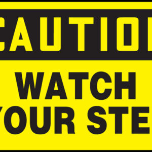 Accuform 7" X 10" Black And Yellow Plastic Safety Signs "CAUTION WATCH YOUR STEP"
