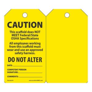 Accuform Signs 5 34" X 3 14" Black And Yellow 10 mil PF-Cardstock English Scaffold Status Tag "CAUTION THIS SCAFFOLD DOES NOT MEET FEDERALSTATE OSHA SPECIFICATIONS. All Employees Working From This Scaffold Must Wear And Use An Approved Safety Harnessâ€¦" With 38" Plain Hole (25 Per Pack)