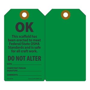 Accuform Signs 5 34" X 3 14" Black And Green 15 mil RP-Plastic English Scaffold Status Tag "OK THIS SCAFFOLD HAS BEEN ERECTED TO MEET FEDERALSTATE OSHA STANDARDS AND IS SAFE FOR ALL CRAFT WORK" With Metal Grommeted 38" Reinforced Hole (25 Per Pack)